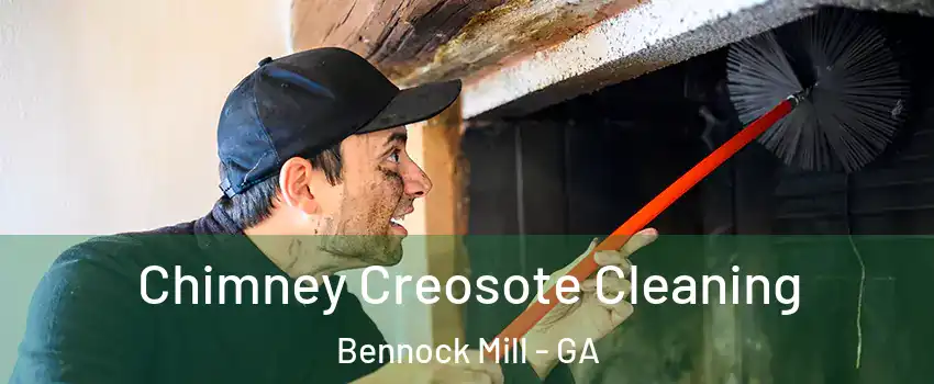 Chimney Creosote Cleaning Bennock Mill - GA