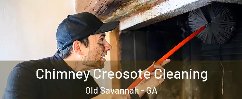 Chimney Creosote Cleaning Old Savannah - GA