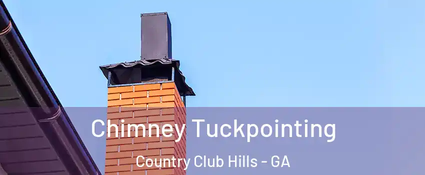 Chimney Tuckpointing Country Club Hills - GA