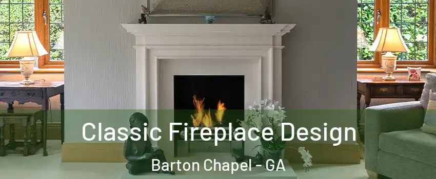 Classic Fireplace Design Barton Chapel - GA