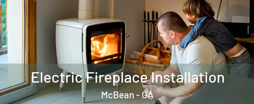 Electric Fireplace Installation McBean - GA