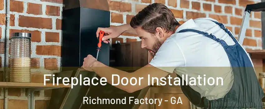 Fireplace Door Installation Richmond Factory - GA