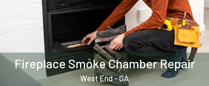 Fireplace Smoke Chamber Repair West End - GA