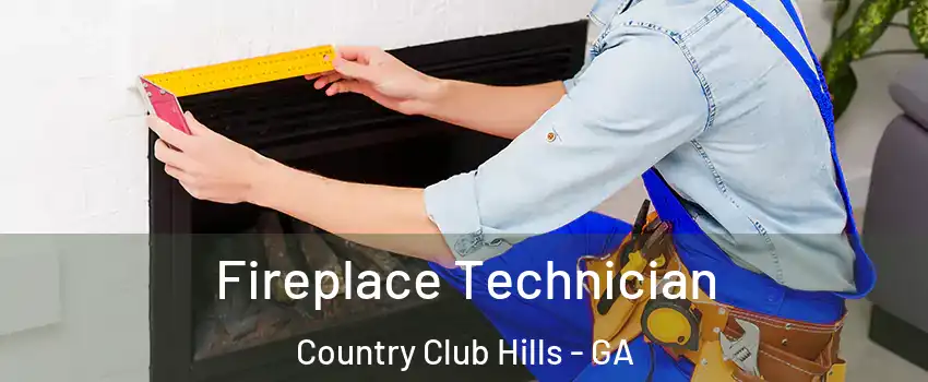 Fireplace Technician Country Club Hills - GA