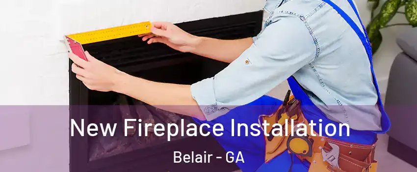 New Fireplace Installation Belair - GA