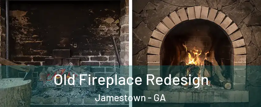 Old Fireplace Redesign Jamestown - GA