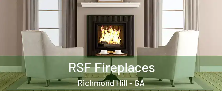 RSF Fireplaces Richmond Hill - GA