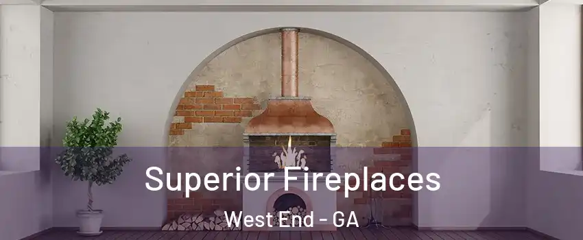 Superior Fireplaces West End - GA